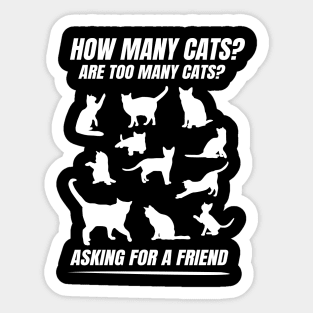 'How Many Cats Are Too Many' Sweet Cats Gift Sticker